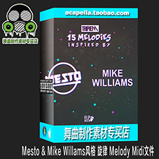 Mesto & Mike Willams风格 旋律 Melody Midi文件